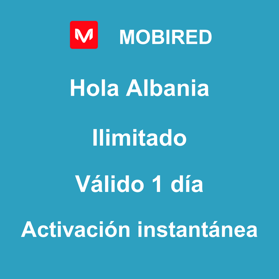 eSIM Albania Internet Ilimitado – 1 día | Mobired Hola Albania