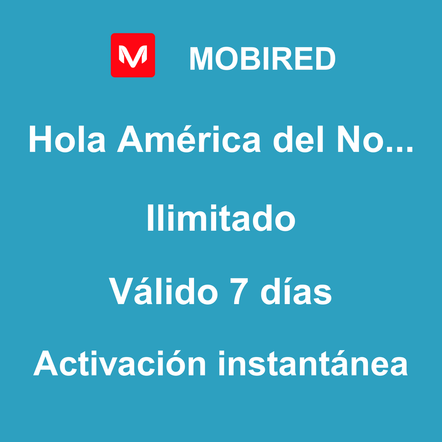 eSIM América del Norte Internet Ilimitado – 7 días | Mobired Hola América del Norte