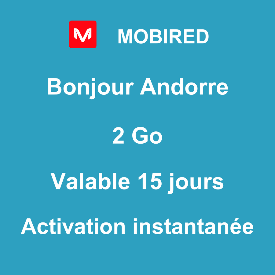 eSIM Andorre Internet 2 Go – 15 jours | Mobired Bonjour Andorre