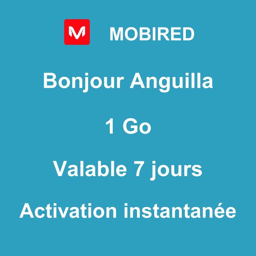 eSIM Anguilla Internet 1 Go – 7 jours | Mobired Bonjour Anguilla