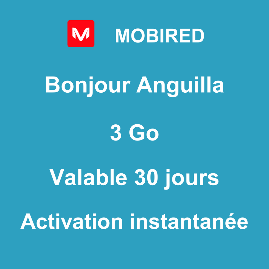 eSIM Anguilla Internet 3 Go – 30 jours | Mobired Bonjour Anguilla