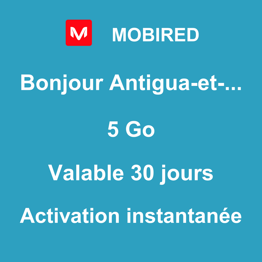 eSIM Antigua-et-Barbuda Internet 5 Go – 30 jours | Mobired Bonjour Antigua-et-Barbuda