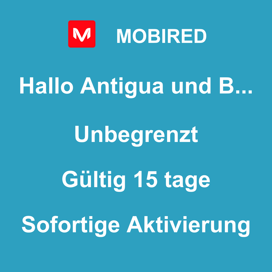 eSIM Antigua und Barbuda Internet Unbegrenzt – 15 tage | Mobired Hallo Antigua und Barbuda