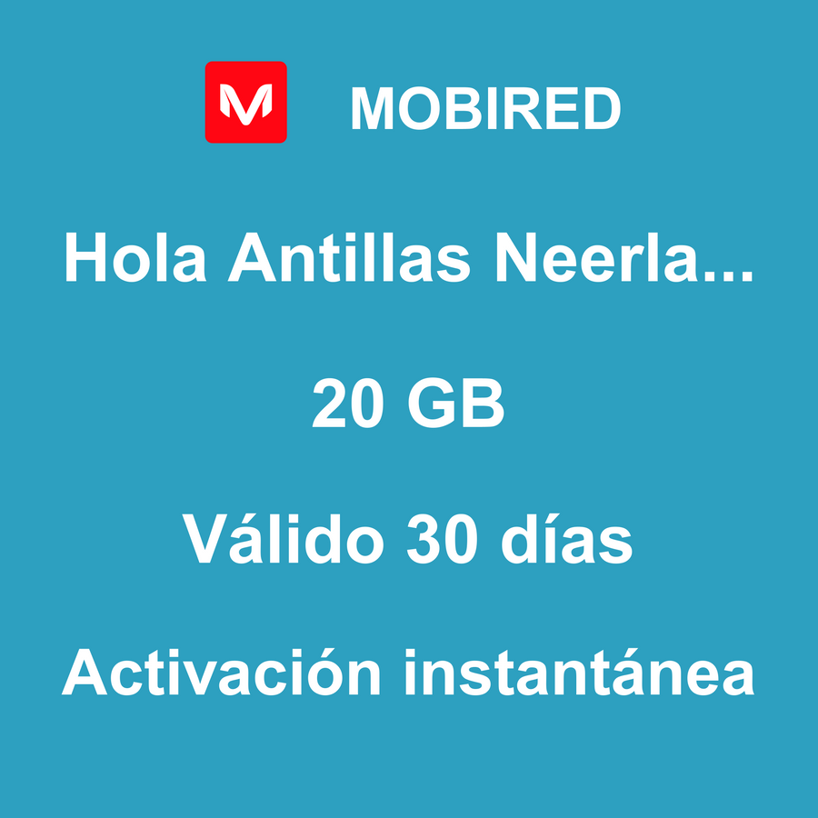 eSIM Antillas Neerlandesas Internet 20 GB – 30 días | Mobired Hola Antillas Neerlandesas