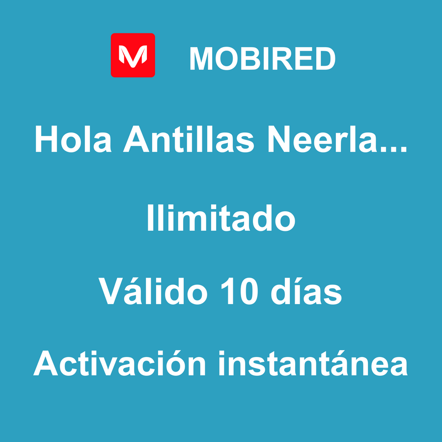 eSIM Antillas Neerlandesas Internet Ilimitado – 10 días | Mobired Hola Antillas Neerlandesas