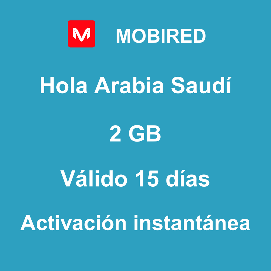 eSIM Arabia Saudí Internet 2 GB – 15 días | Mobired Hola Arabia Saudí