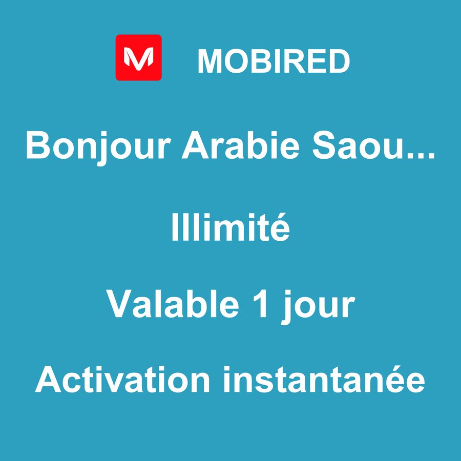 eSIM Arabie Saoudite Internet Illimité – 1 jour | Mobired Bonjour Arabie Saoudite