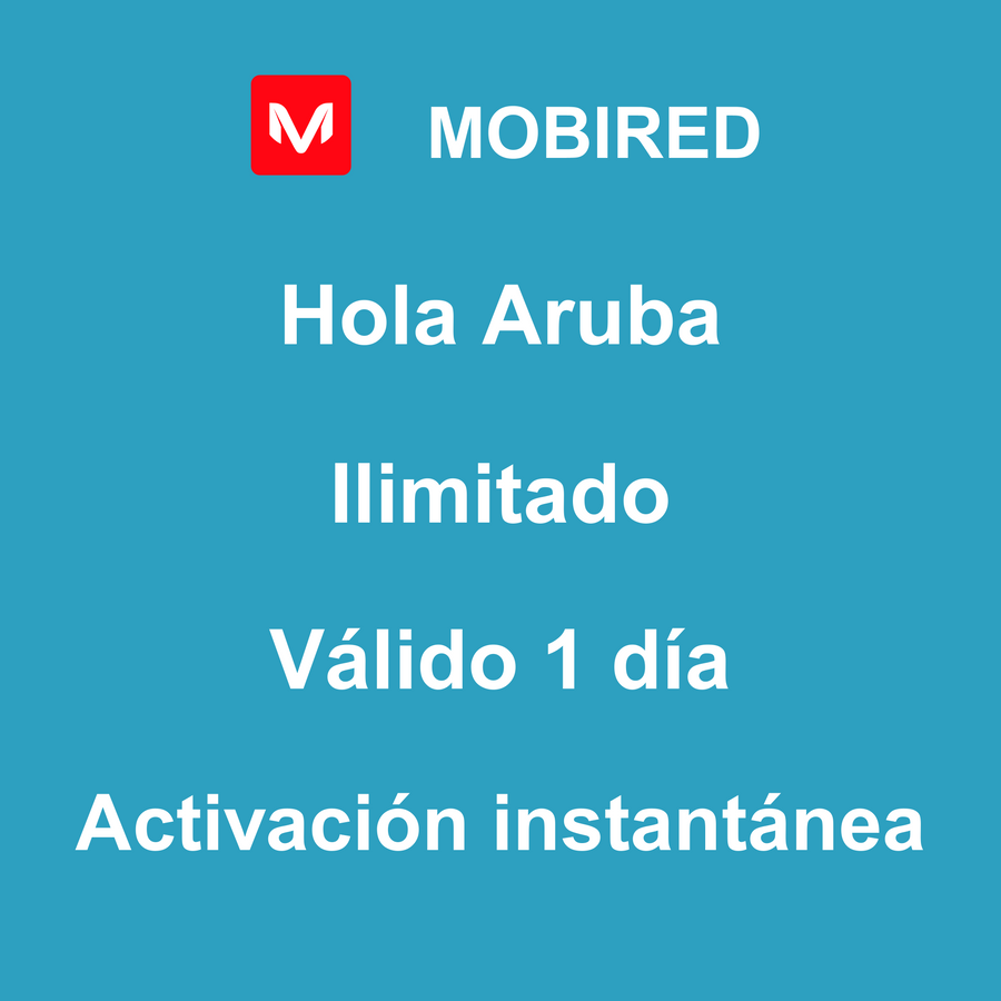 eSIM Aruba Internet Ilimitado – 1 día | Mobired Hola Aruba
