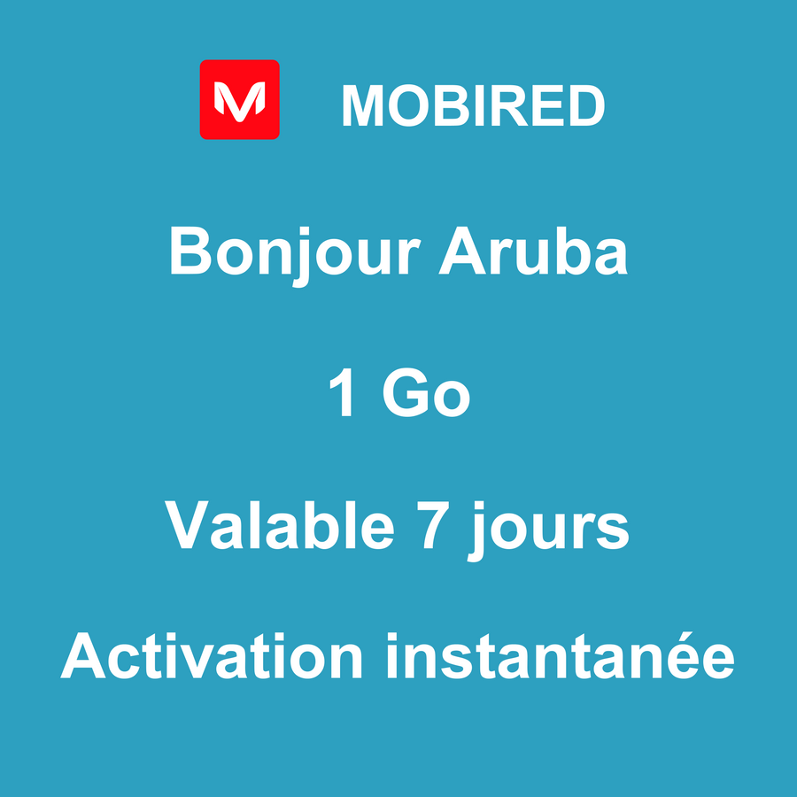 eSIM Aruba Internet 1 Go – 7 jours | Mobired Bonjour Aruba
