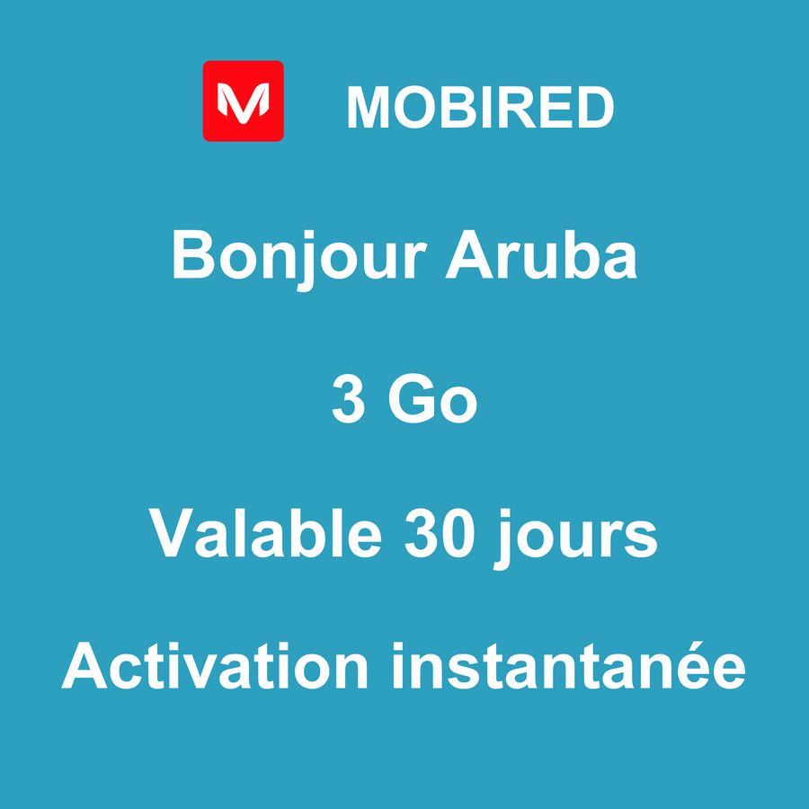 eSIM Aruba Internet 3 Go – 30 jours | Mobired Bonjour Aruba