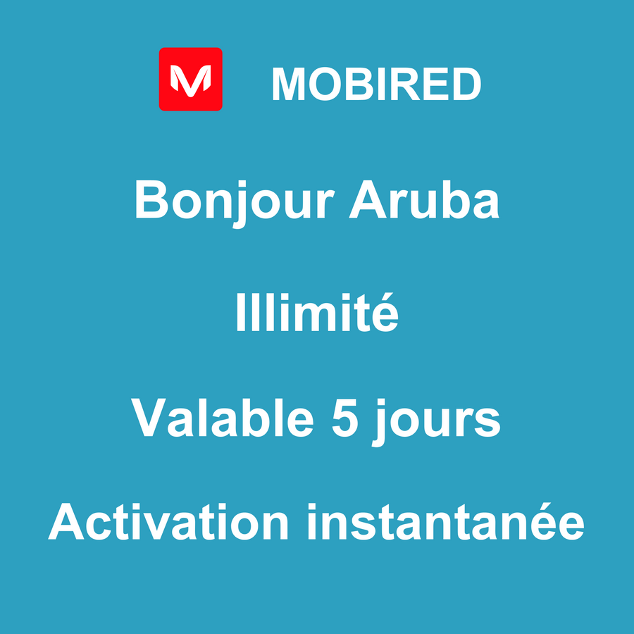 eSIM Aruba Internet Illimité – 5 jours | Mobired Bonjour Aruba