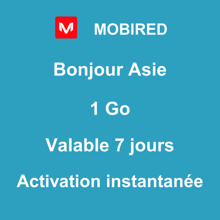 eSIM Asie Internet 1 Go – 7 jours | Mobired Bonjour Asie