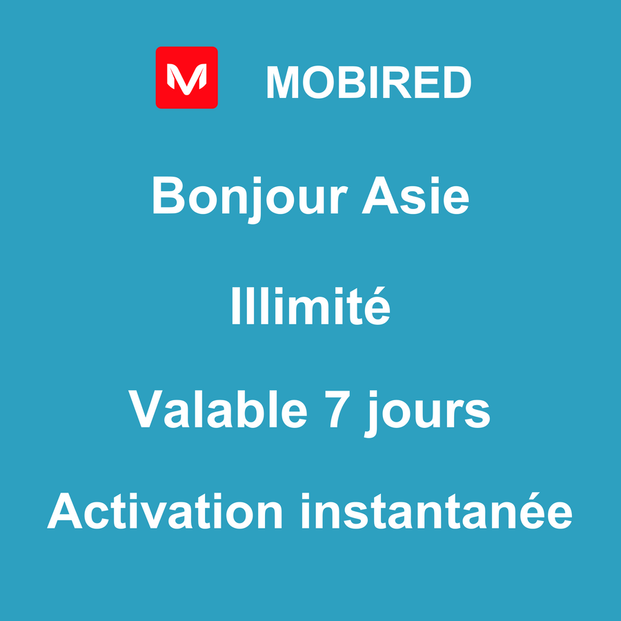 eSIM Asie Internet Illimité – 7 jours | Mobired Bonjour Asie