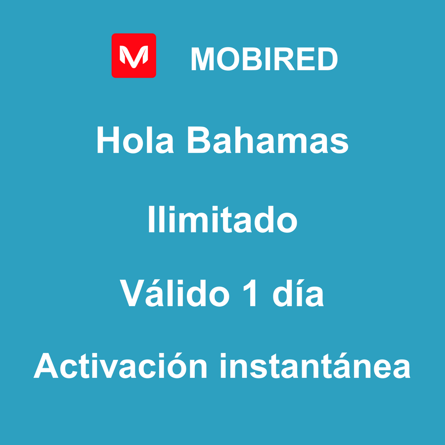 eSIM Bahamas Internet Ilimitado – 1 día | Mobired Hola Bahamas