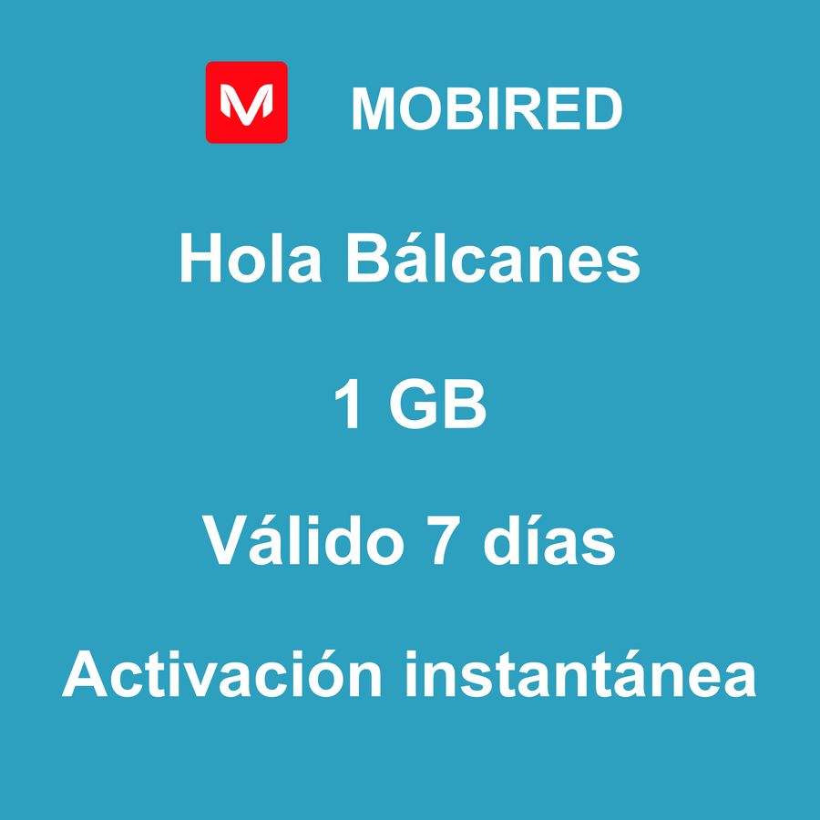 eSIM Bálcanes Internet 1 GB – 7 días | Mobired Hola Bálcanes