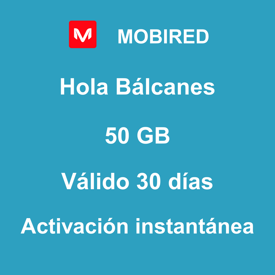 eSIM Bálcanes Internet 50 GB – 30 días | Mobired Hola Bálcanes
