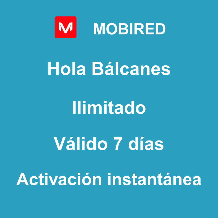 eSIM Bálcanes Internet Ilimitado – 7 días | Mobired Hola Bálcanes