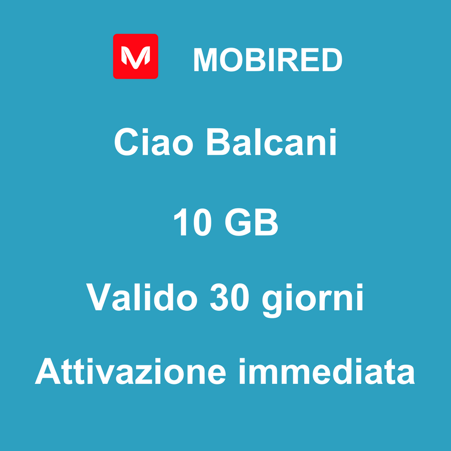eSIM Balcani Internet 10 GB – 30 giorni | Mobired Ciao Balcani