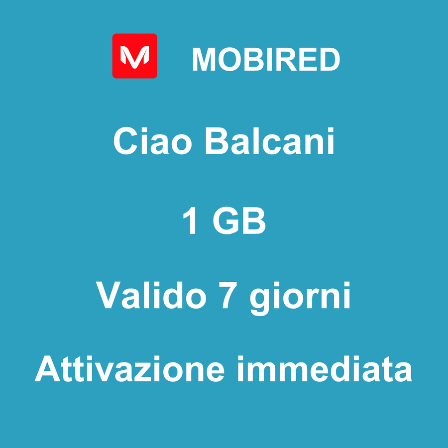 eSIM Balcani Internet 1 GB – 7 giorni | Mobired Ciao Balcani