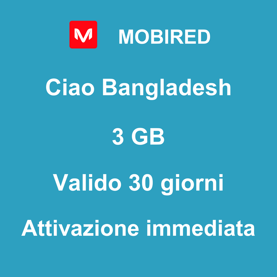eSIM Bangladesh Internet 3 GB – 30 giorni | Mobired Ciao Bangladesh