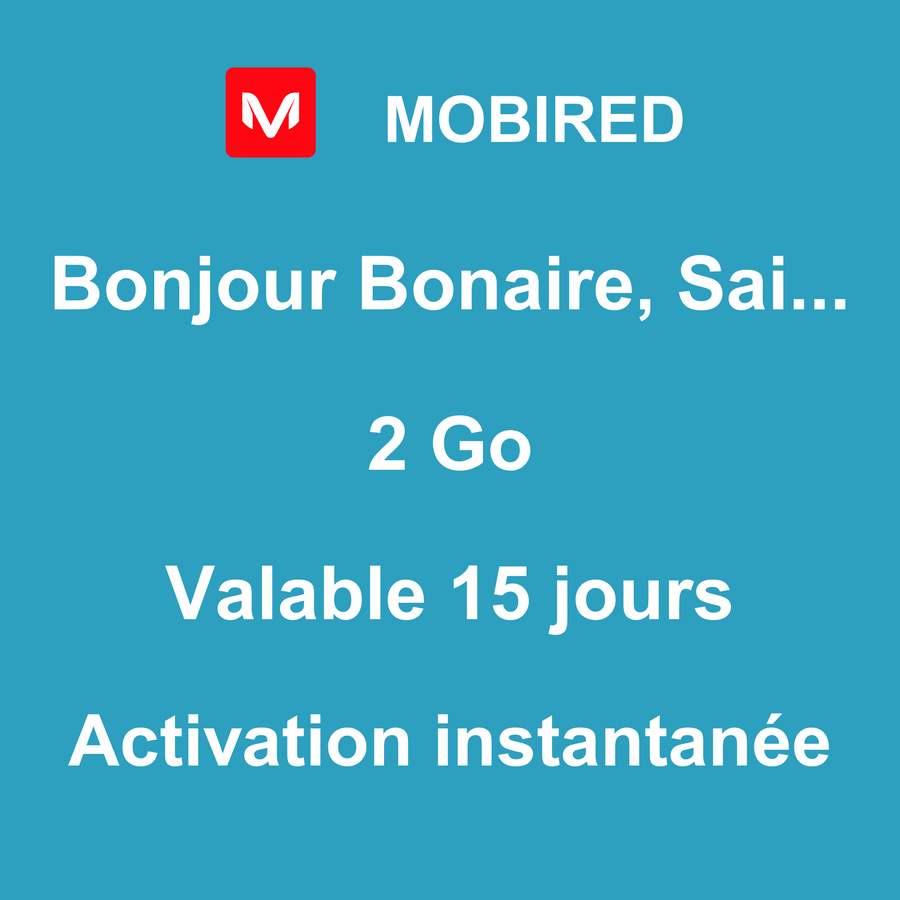 eSIM Bonaire, Saint-Eustache et Saba Internet 2 Go – 15 jours | Mobired Bonjour Bonaire, Saint-Eustache et Saba