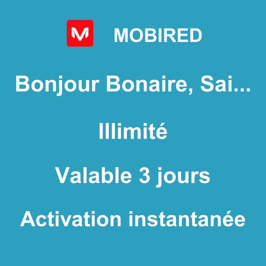 eSIM Bonaire, Saint-Eustache et Saba Internet Illimité – 3 jours | Mobired Bonjour Bonaire, Saint-Eustache et Saba