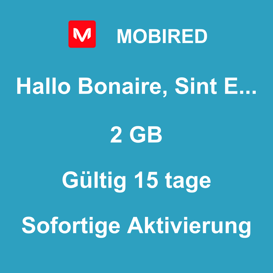 eSIM Bonaire, Sint Eustatius und Saba Internet 2 GB – 15 tage | Mobired Hallo Bonaire, Sint Eustatius und Saba