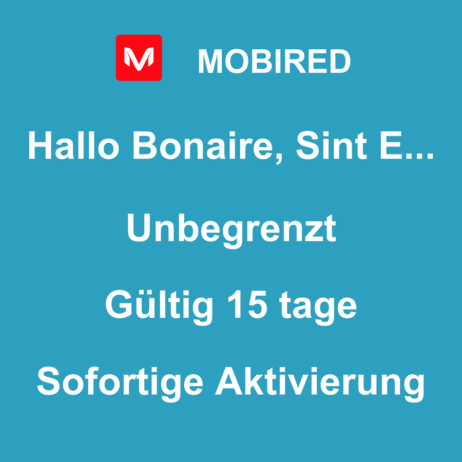 eSIM Bonaire, Sint Eustatius und Saba Internet Unbegrenzt – 15 tage | Mobired Hallo Bonaire, Sint Eustatius und Saba