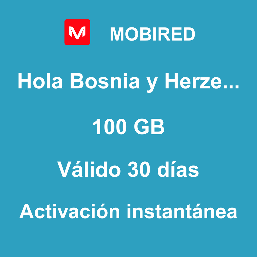 eSIM Bosnia y Herzegovina Internet 100 GB – 30 días | Mobired Hola Bosnia y Herzegovina