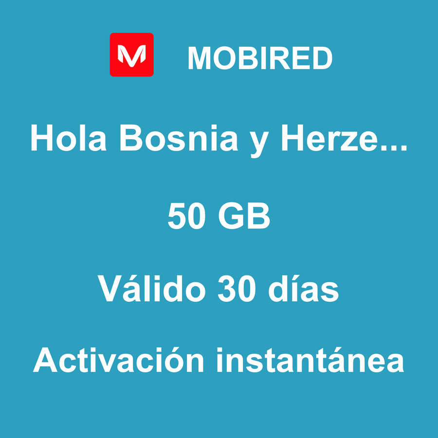 eSIM Bosnia y Herzegovina Internet 50 GB – 30 días | Mobired Hola Bosnia y Herzegovina