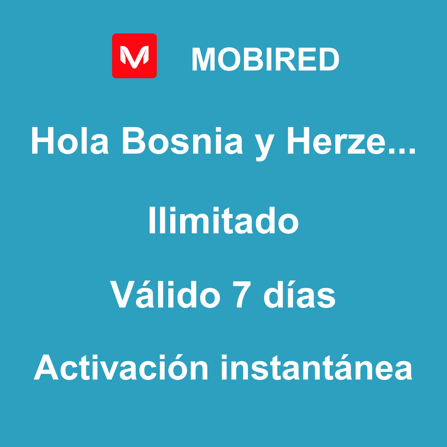 eSIM Bosnia y Herzegovina Internet Ilimitado – 7 días | Mobired Hola Bosnia y Herzegovina