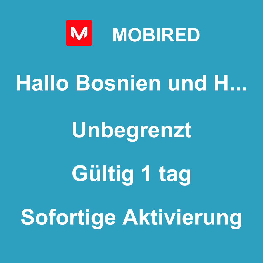 eSIM Bosnien und Herzegowina Internet Unbegrenzt – 1 tag | Mobired Hallo Bosnien und Herzegowina