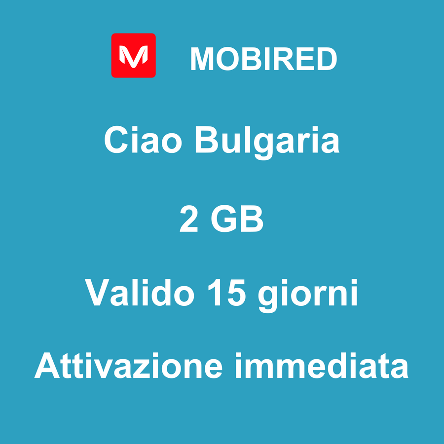 eSIM Bulgaria Internet 2 GB – 15 giorni | Mobired Ciao Bulgaria