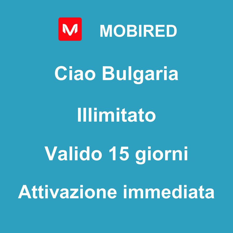 eSIM Bulgaria Internet Illimitato – 15 giorni | Mobired Ciao Bulgaria