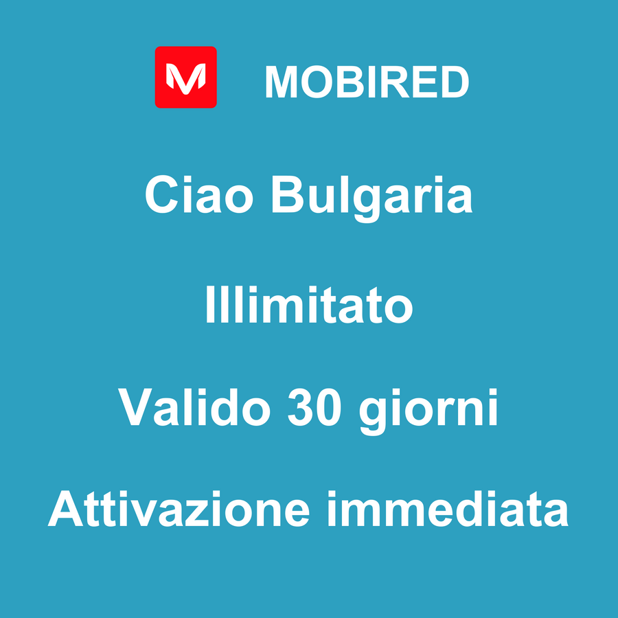 eSIM Bulgaria Internet Illimitato – 30 giorni | Mobired Ciao Bulgaria