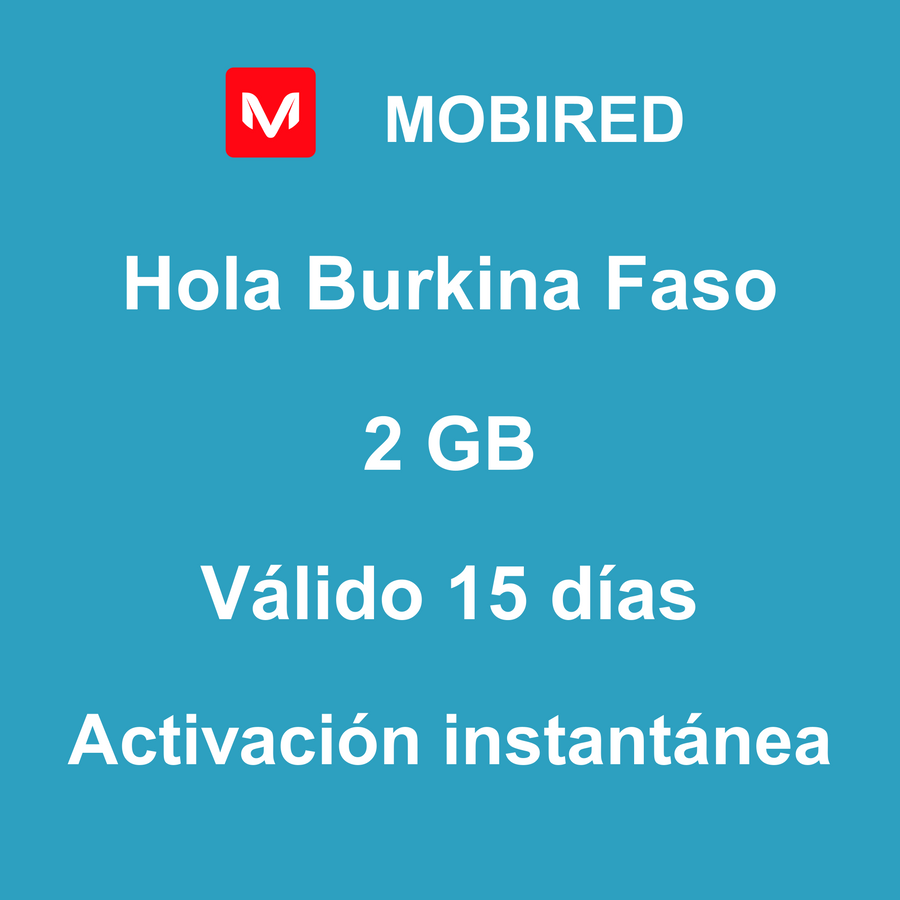 eSIM Burkina Faso Internet 2 GB – 15 días | Mobired Hola Burkina Faso