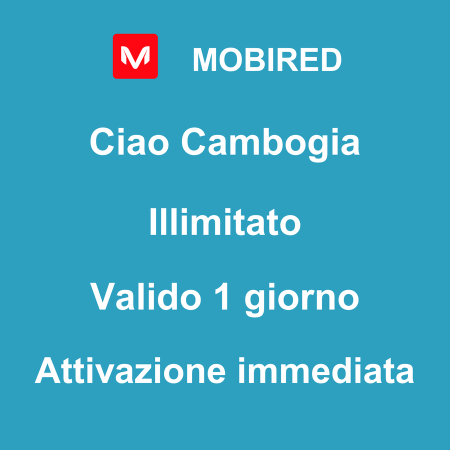 eSIM Cambogia Internet Illimitato – 1 giorno | Mobired Ciao Cambogia