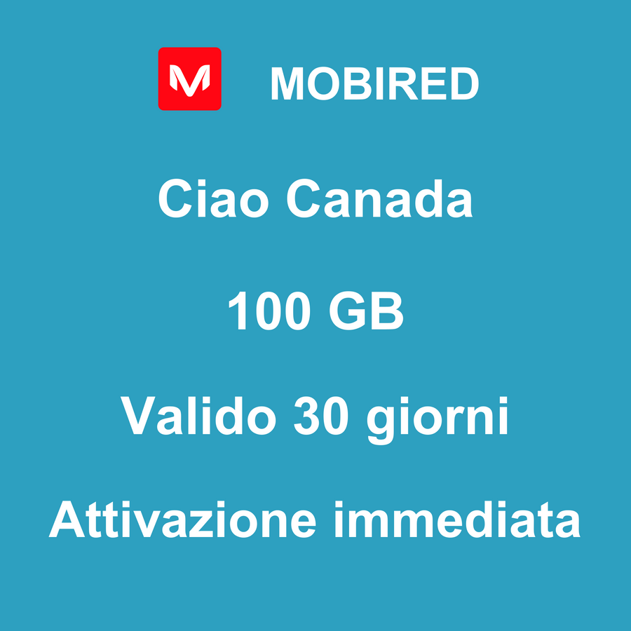 eSIM Canada Internet 100 GB – 30 giorni | Mobired Ciao Canada