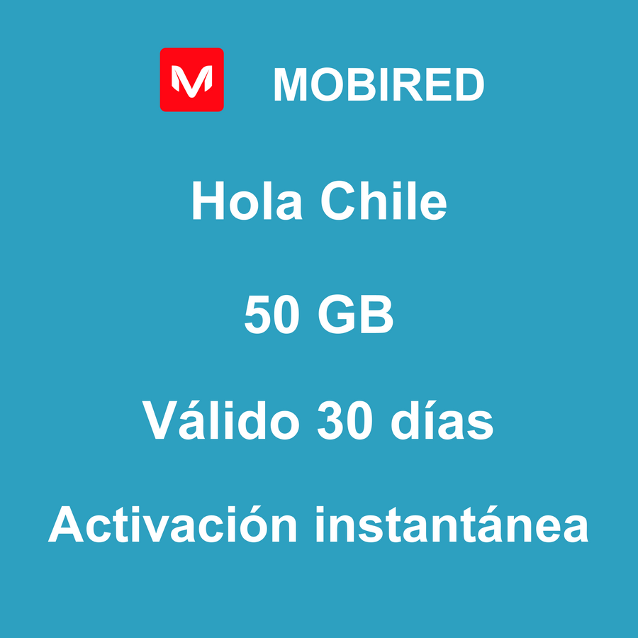 eSIM Chile Internet 50 GB – 30 días | Mobired Hola Chile