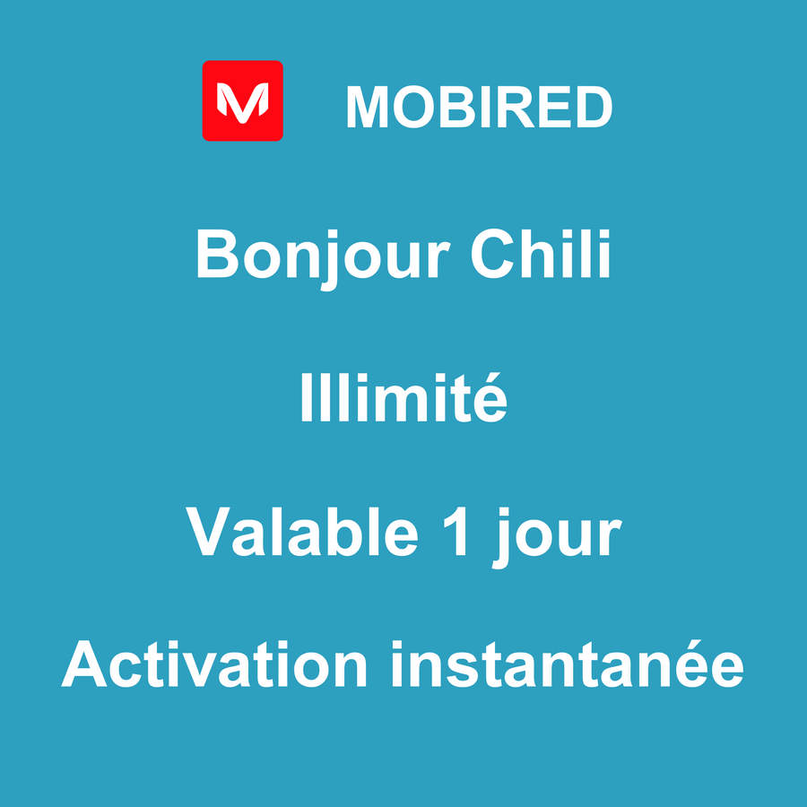 eSIM Chili Internet Illimité – 1 jour | Mobired Bonjour Chili