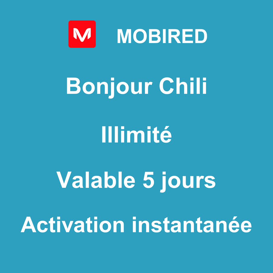 eSIM Chili Internet Illimité – 5 jours | Mobired Bonjour Chili