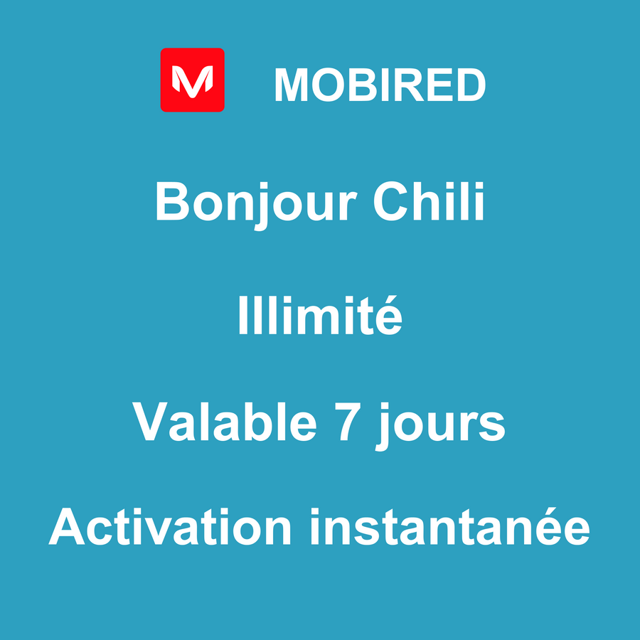 eSIM Chili Internet Illimité – 7 jours | Mobired Bonjour Chili