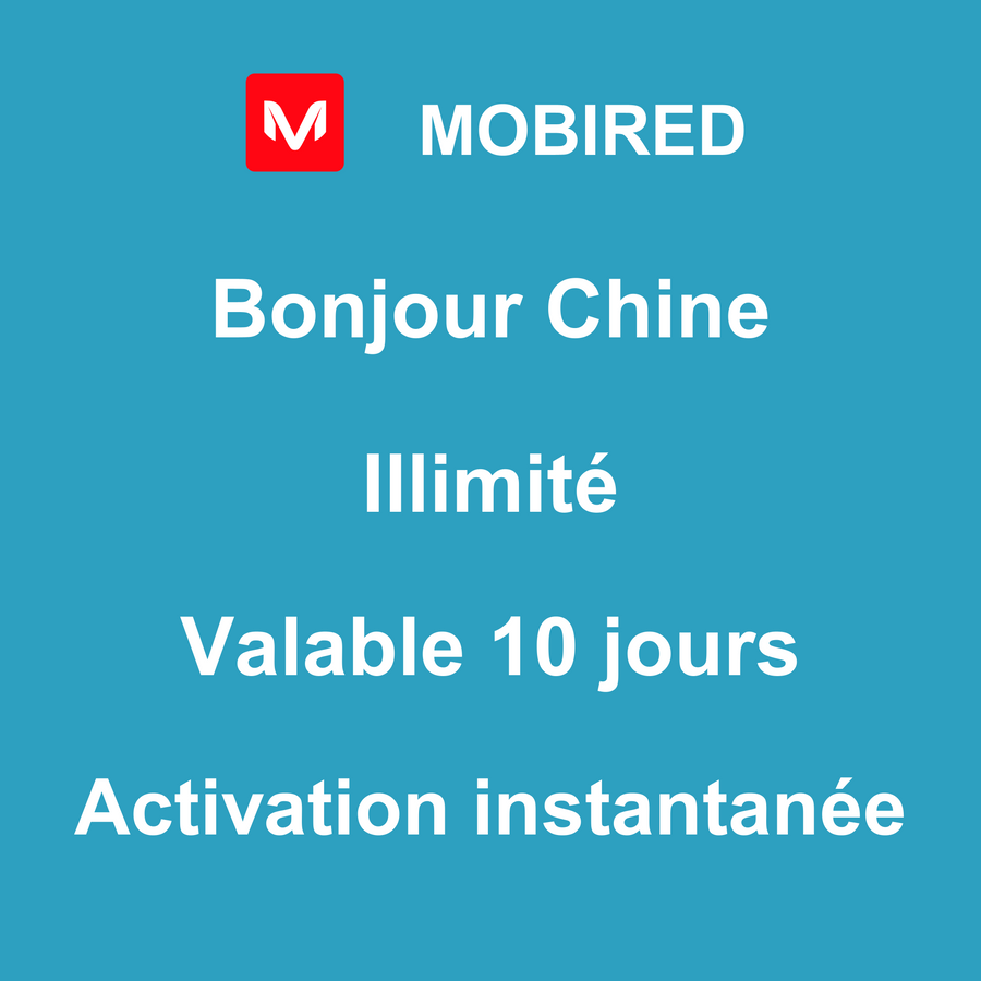 eSIM Chine Internet Illimité – 10 jours | Mobired Bonjour Chine