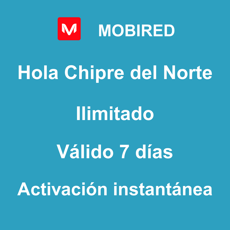eSIM Chipre del Norte Internet Ilimitado – 7 días | Mobired Hola Chipre del Norte