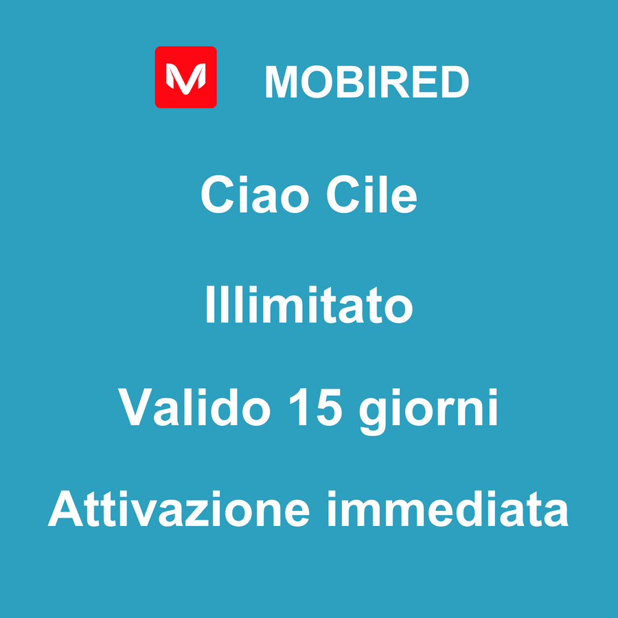 eSIM Cile Internet Illimitato – 15 giorni | Mobired Ciao Cile