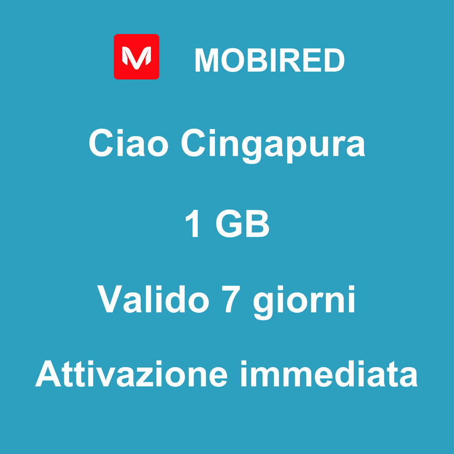 eSIM Cingapura Internet 1 GB – 7 giorni | Mobired Ciao Cingapura