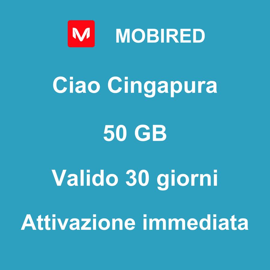 eSIM Cingapura Internet 50 GB – 30 giorni | Mobired Ciao Cingapura