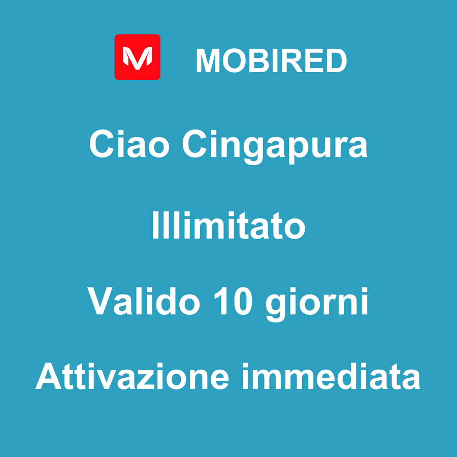 eSIM Cingapura Internet Illimitato – 10 giorni | Mobired Ciao Cingapura
