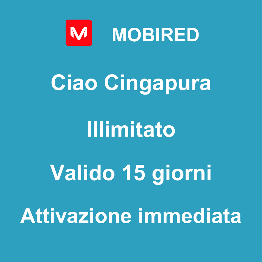 eSIM Cingapura Internet Illimitato – 15 giorni | Mobired Ciao Cingapura