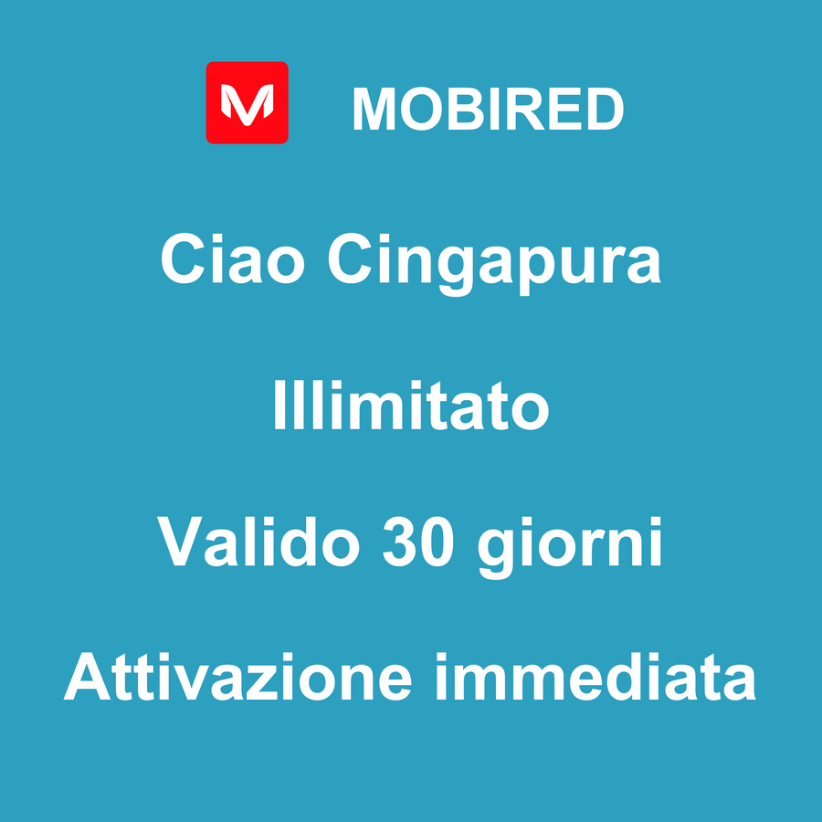 eSIM Cingapura Internet Illimitato – 30 giorni | Mobired Ciao Cingapura